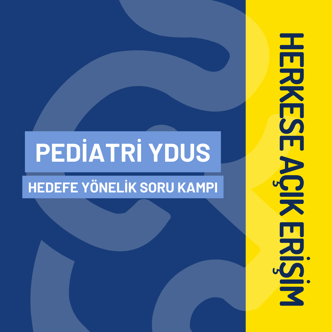 (FREE TEASER DERS) - Pediatri YDUS Hedefe Yönelik Soru Kampı